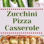 six whole zucchini on top with Zucchini Pizza Casserole on bottom